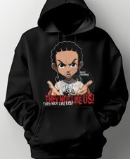 RILEY THEY NOT LIKE US Hooded Sweat Shirt . FREEMAN SHIRT. BOONDOCKS HOODIE
