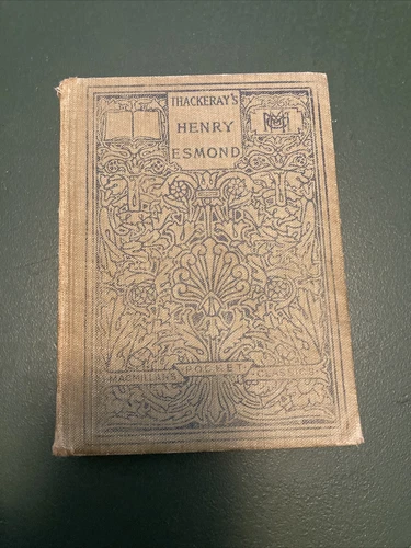 1912 HISTORY OF HENRY ESMOND By William Makepeace Thackeray
