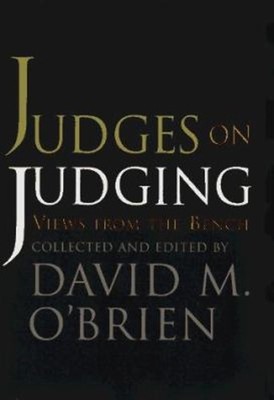 Judges on Judging : Views from the Bench Paperback