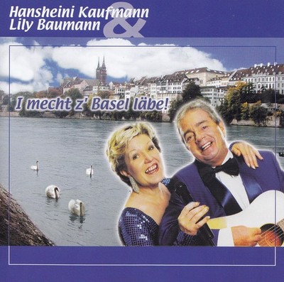 HANSHEINI KAUFMANN & LILY BAUMANN - CD - I mecht z' Basel läbe !