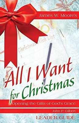 All I Want For Christmas Leader - Paperback, by Moore James W. - Very Good