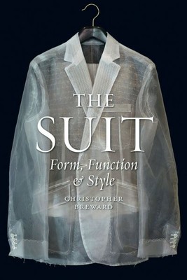 Suit : Form, Function and Style, Hardcover by Breward, Christopher, Brand New...