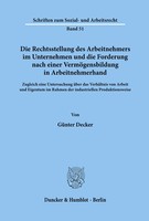 Die Rechtsstellung Des Arbeitnehmers Im Unternehmen Und Die Forderung Nach...
