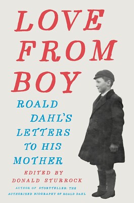Love from Boy: Roald Dahl's Letters to His Mother (Hardcover)