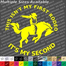 This isnt my first rodeo its my second custom decal sticker western 