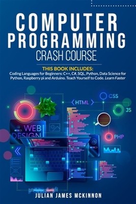Computer Programming Crash Course: 7 Books in 1- Coding Languages for Beginne...