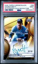 2025 TOPPS CHROME BLACK AUTOS GOLD REFRACTOR #GB GEORGE BRETT 2/50 PSA 9