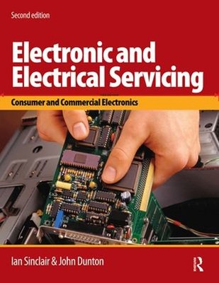 Electronic and Electrical Servicing : Consumer and Commercial Ele