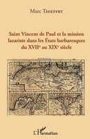 Marc Thieffry | Saint Vincent De Paul Et La Mission Lazariste Dans Les Etats...