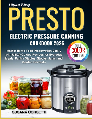 #ad Super Easy Presto Electric Pressure Canning Cookbook 2026: Master Home Food Pres $21.19