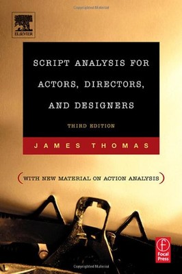 Script Analysis for Actors, Directors, and Designers - Thomas, James