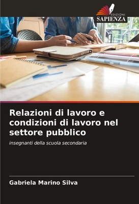 Gabriela Marino Silva | Relazioni di lavoro e condizioni di lavoro nel...