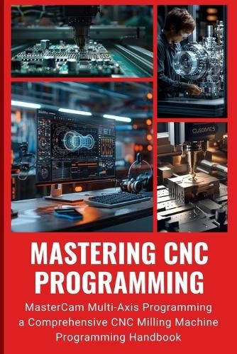 Peng Huang Mastering CNC Programming (Tascabile)