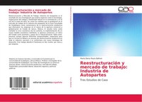 MaríA Elena Peyro Beltran | ReestructuracióN Y Mercado De Trabajo: Industria...