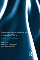 Education Policy Analysis For A Complex World | Poststructural Possibilities