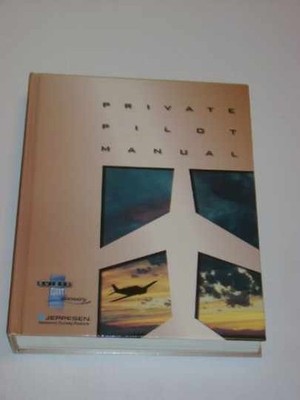 Private Pilot Manual - Hardcover, by Jeppesen Sanderson - Very Good c