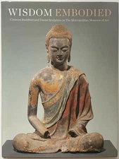WISDOM EMBODIED Chinese Buddhist and Daoist Sculpture - D. Leidy & D. Strahan