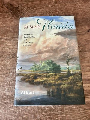 Al Burt's Florida: Snowbirds, Sand Castles, and Self-Rising Crackers
