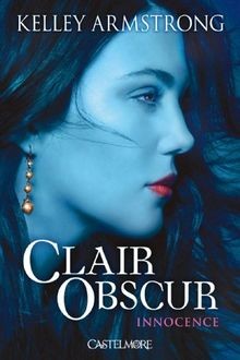 Clair-obscur tome 1 : innocence von Kelley Armstrong | Buch | Zustand sehr gut