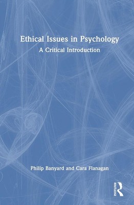Ethical Issues in Psychology: A Critical Introduction by Philip Banyard Hardcove
