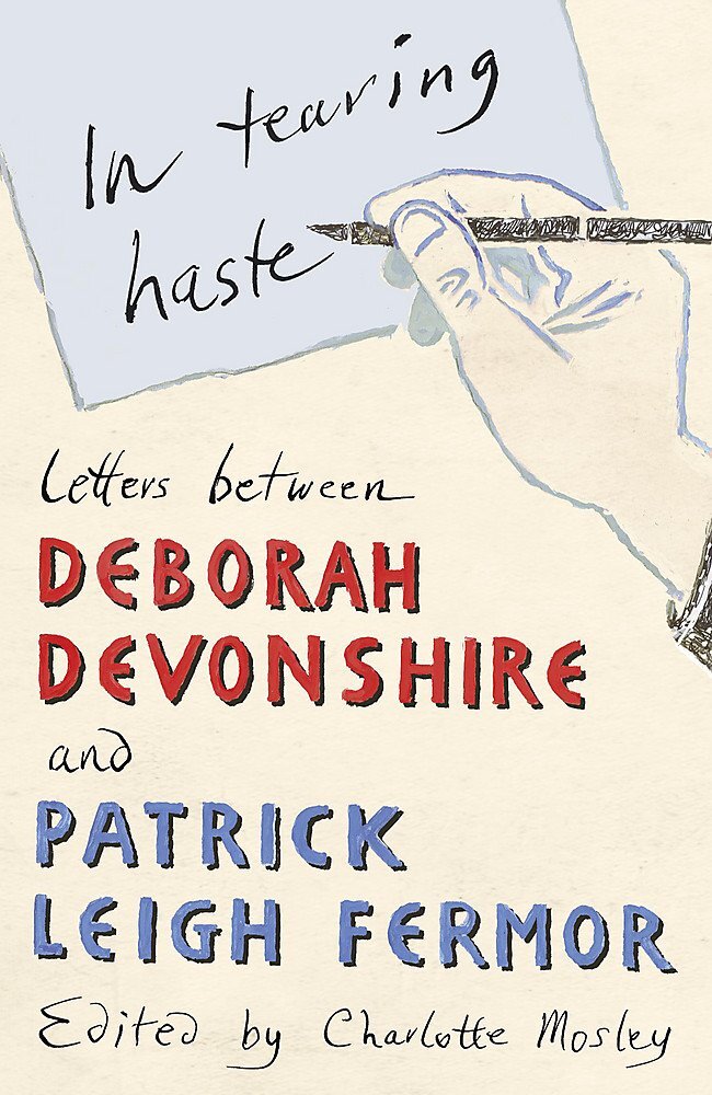 In Tearing Haste: Letters Between Deborah Devonshire and - SIGNED BY DEBORAH