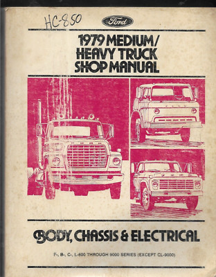 FORD MEDIUM HEAVY TRUCK BODY CHASSIS ELECTRICAL F B C L-600 Series Shop Manual