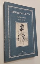 SIGFRIDO OLIVA Florilegio 1969-1999 Edizioni Kappa 1999 illustrato Arte Disegni