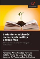 Fernanda Aires Guedes Ferreira (U. A.) | Badanie W¿A¿Ciwo¿Ci Leczniczych...