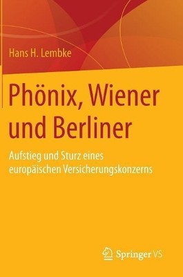 Phnix, Wiener und Berliner by Hans H. Lembke - 9783658109738