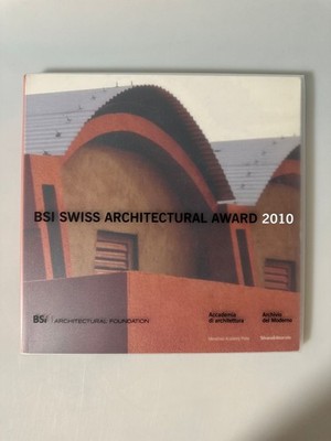 BSI Swiss Architectural Award 2010. Navone, Nicola: