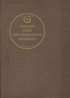 WEBSTER'S THIRD NEW INTERNATIONAL DICTIONARY OF THE By Philip Babcock And The VG