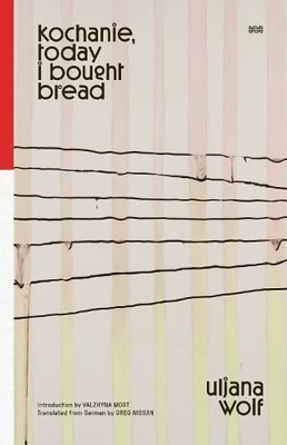 			Kochanie, Today I Bought Bread, Wolf, Mort, Nissan 9781954218154 New..		