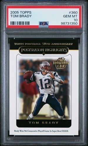 2005 TOPPS #360 TOM BRADY PSA 10 GEM MINT PATRIOTS BUCCANEERS THE GOAT UM