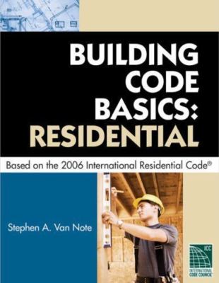 Building Code Basics Residential Based on 2006 International Residential Code