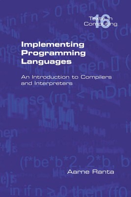 Implementing Programming Languages. an Introduction to Compilers and...