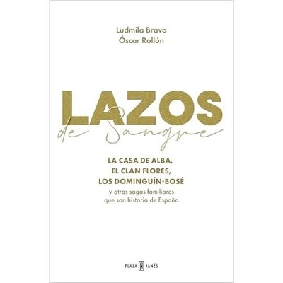 Lazos de sangre: La casa de Alba, el clan Flores, los D - Spanish Language Paper