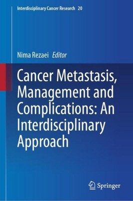 Cancer Metastasis, Management and Complications: An Interdisciplinary Approach N