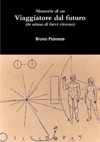 Viaggiatore Dal Futuro Bruno Pianese Taschenbuch Kartoniert / Broschiert 2012
