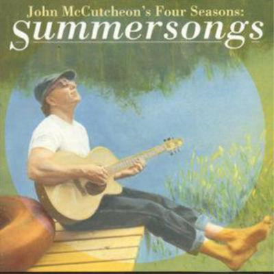 John McCutcheon John McCutcheons's Four Seasons: SUMMERSONGS (CD) Album