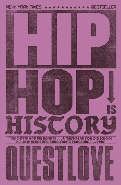 Hip-Hop Is History by Ben Greenman (Paperback Book)