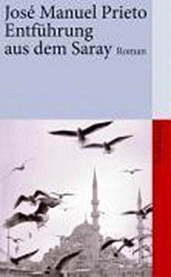 Entführung aus dem Saray: Roman (suhrkamp taschenbuch), José Manuel Prieto