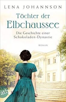 Töchter der Elbchaussee: Die Geschichte einer Schokolade... | Buch | Zustand gut