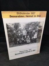 Bessarabien: Heimat im Bild. Bildkalender 1987 Heimatmuseum der Deutschen aus Be