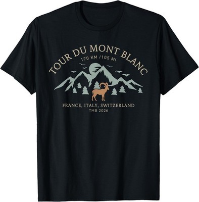 Tour du Mont Blanc 2026 Trekking, France, Italy, Switzerland T-Shirt