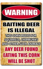 Baiting Deer Is Illegal Sign Aluminum Metal 8"x12" Funny Hunting Man Cave Garage