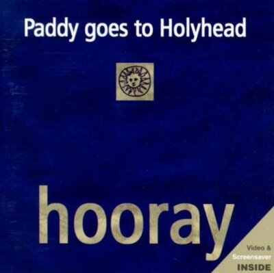 Paddy goes to Holyhead - CD - Hooray (1998)