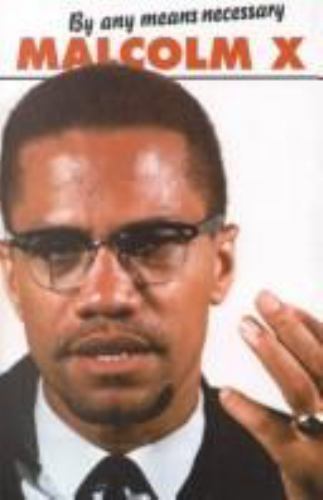 By Any Means Necessary [Malcolm X Speeches & Writings] by Malcolm X paperback Bo