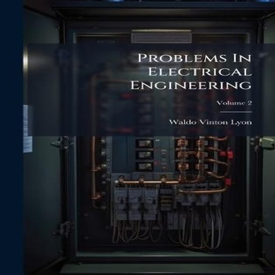 Problems In Electrical Engineering Waldo Vinton Lyon Hardcover Cr