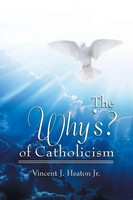 Vincent J. Heaton Jr. | The Why's? Of Catholicism | Taschenbuch | Englisch