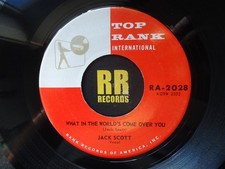 JACK SCOTT - WHAT IN THE WORLD'S COME OVER YOU / BABY BABY  US TOP RANK  FIFTIES